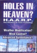 H.A.A.R.P � Holes in Heaven?